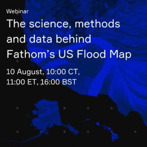 the science, methods and data behind Fathom's US Flood Map. Webinar tile